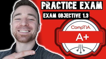 CompTIA A+ 1101 Practice Exam | Exam Objective 1.3