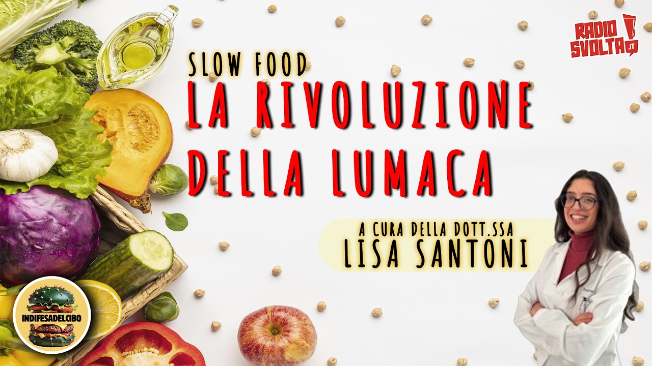 Slow Food:  la rivoluzione della lumaca