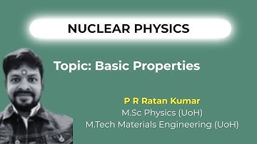 Basic Properties of Nucleus.