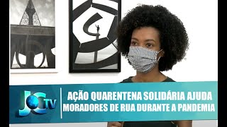 Ação Quarentena Solidária ajuda moradores de rua durante a pandemia - JCTV - 09/06/20