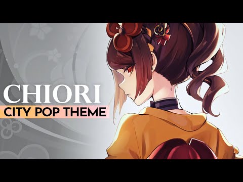 Chiori's Theme But It's CITY POP | Genshin Impact