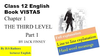The third level class 12 in Hindi summary vistas chapter 1 part 1 NCERT, CBSE| English class 12