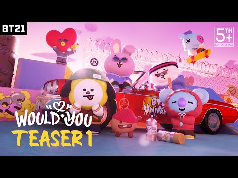 BT21 "Would You" M/V TEASER 1