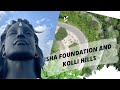 Ride to Isha Foundation and touch to Kolli hills