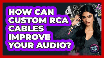 How Can Custom RCA Cables Improve Your Audio? - Audio Gear Insider