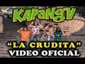 Kapanga  la crudita oficial