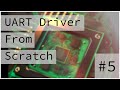 Uart driver from scratch  bare metal programming series 5