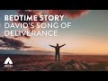 Guided Sleep Meditation for Insomnia on Psalms 18: David's Song of Deliverance (4 hours)