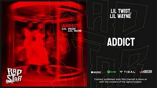 Lil Twist, Lil Wayne Addict