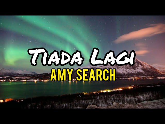 Amy Search - Tiada Lagi (lirik) class=