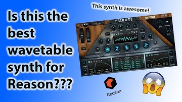 First Look   Tribute A Brand New Wavetable Synth For Reason