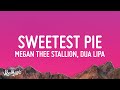 Megan Thee Stallion, Dua Lipa - Sweetest Pie Lyrics