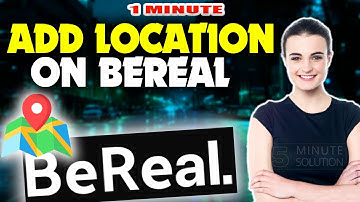 How to add location on bereal 2024 (Quick & Easy)