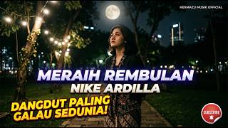 NIKE ARDILLA - MERAIH REMBULAN | Versi Dangdut Paling Syahdu! (Cover by HERMAZU MUSIK OFFIAL)