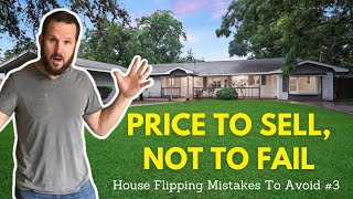 HOW TO PRICE YOUR HOUSE TO SELL - House Flipping Mistakes To Avoid - EP#3 | Brant Phillips