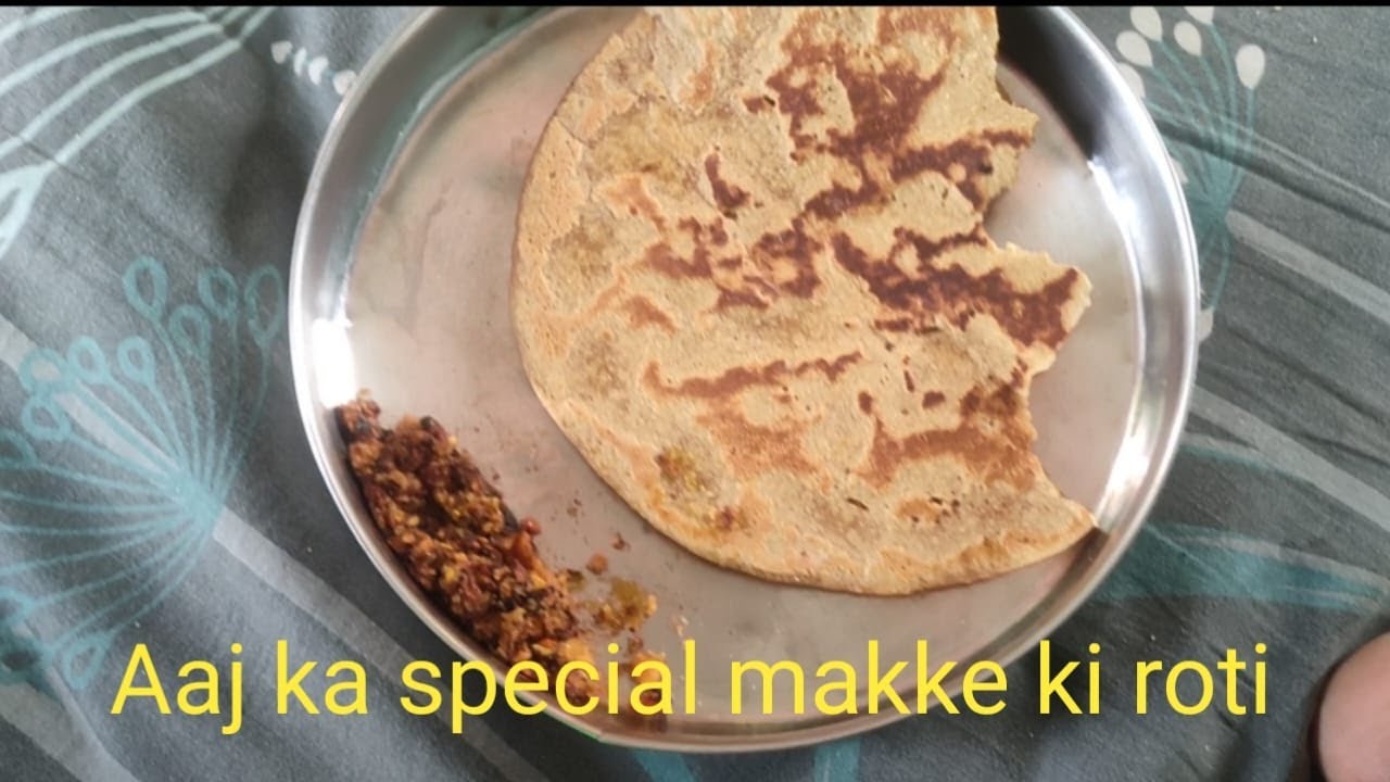 AAJ KA SPECIAL MAKKE KI ROTI AJAY BLOGS - YouTube