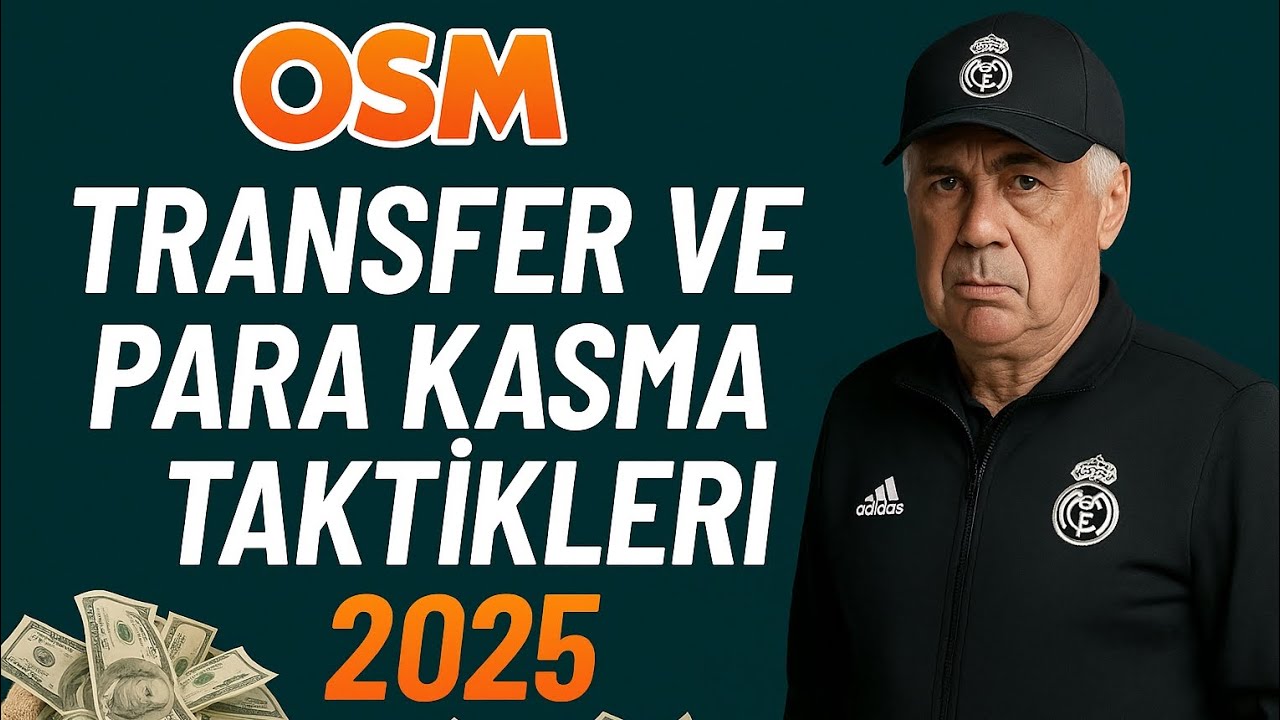 OSM 2025 HIZLI TRANSFER VE PARA KAZANMA TAKTİKLERİ !! 