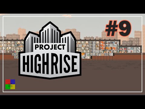 Project Highrise прохождение #9 ♦ КВАРТИРЫ ♦