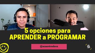 5 opciones para APRENDER a PROGRAMAR | Capítulo 4