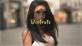 Md Dj - Disfruto (Cover)