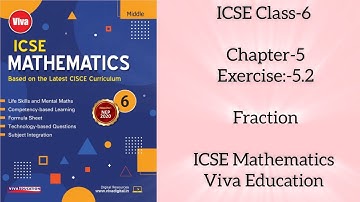 ICSE Class-6 Chapter-5 Exercise-5.2 Fraction Latest Edition 2025 Mathematics Viva Education #2025 