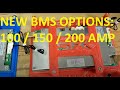 New BMS options 100,150, and 200 AMP for V3 kits