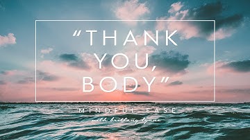 "Thank you, body" Gratitude Body Scan | 20-minute Meditation | Beautifully Awakening