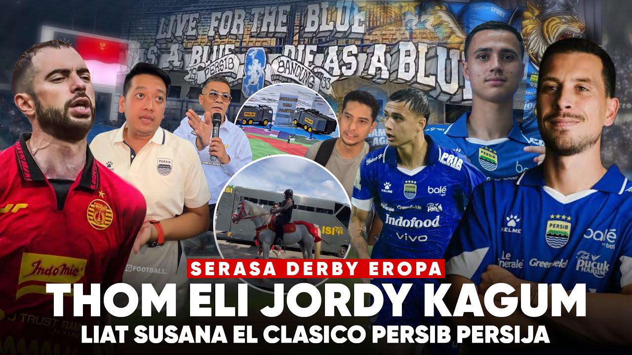 Haye, Jordy, Eliano Kagum !! El clasico Persib vs Persija dijaga super ketat, standar keamanan EROPA