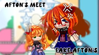 Afton's meet Fake Afton's