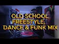 Dj jono  old school freestyle dance  funk mix