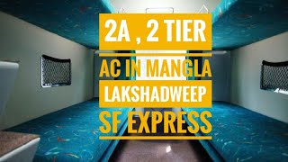 How does it look like inside a 2A in Indian Railways. 2nd class AC in Mangla Lakshadweep SF Express.