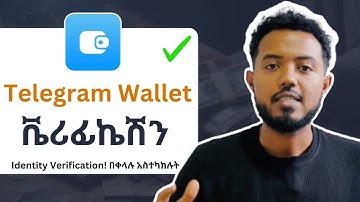 Identity Verification! በቀላሉ አስተካክሉት | How to verify Telegram wallet in Ethiopia
