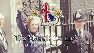 its Maggie For Me  1983 Margaret Thatcher Cdanaign Song