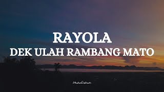 RAYOLA -  DEK ULAH RAMBANG MATO || LIRIK LAGU MINANG