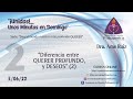 DIFERENCIA ENTRE QUERER PROFUNDO Y DESEOS (2).  ¡UNIDOS!...UNOS MINUTOS EN DOMINGO 5.06.22