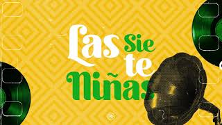 Las Siete Niñas - Chabacan