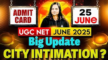 UGC NET City Intimation 2025 | UGC NET New Update | UGC NET Admit Card 2025