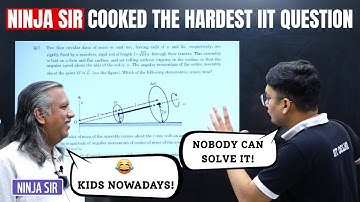 Ninja Sir Explained JEE Advanced 2016 Question of Rotational Motion!