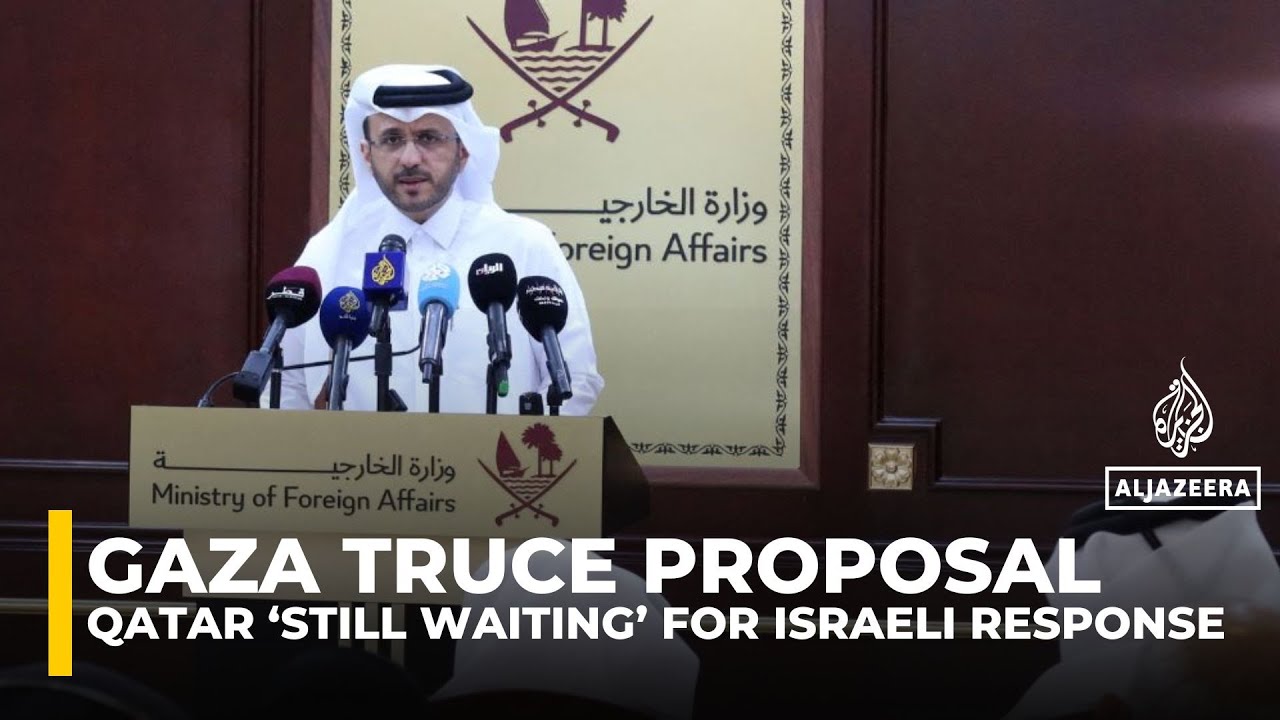 قطر تقول إنها "لا تزال تنتظر" الرد الإسرائيلي على مقترح الهدنة في غزة