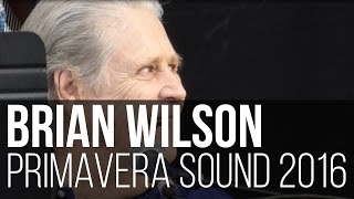 Brian Wilson - Wouldn't It Be Nice // God Only Knows (Primavera Sound 2016)