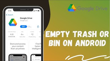 How to Empty Google Drive Trash or Bin on Android And IOS