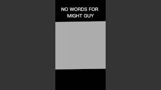 Might Guy Kid To Legendmight Guy Amv