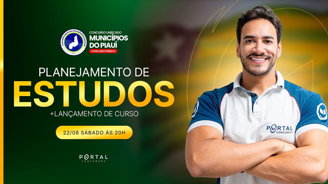 CONCURSO UNIFICADO DOS MUNICÍPIOS DO PIAUÍ: PLANEJAMENTO DE ESTUDOS + LANÇAMENTO DO CURSO