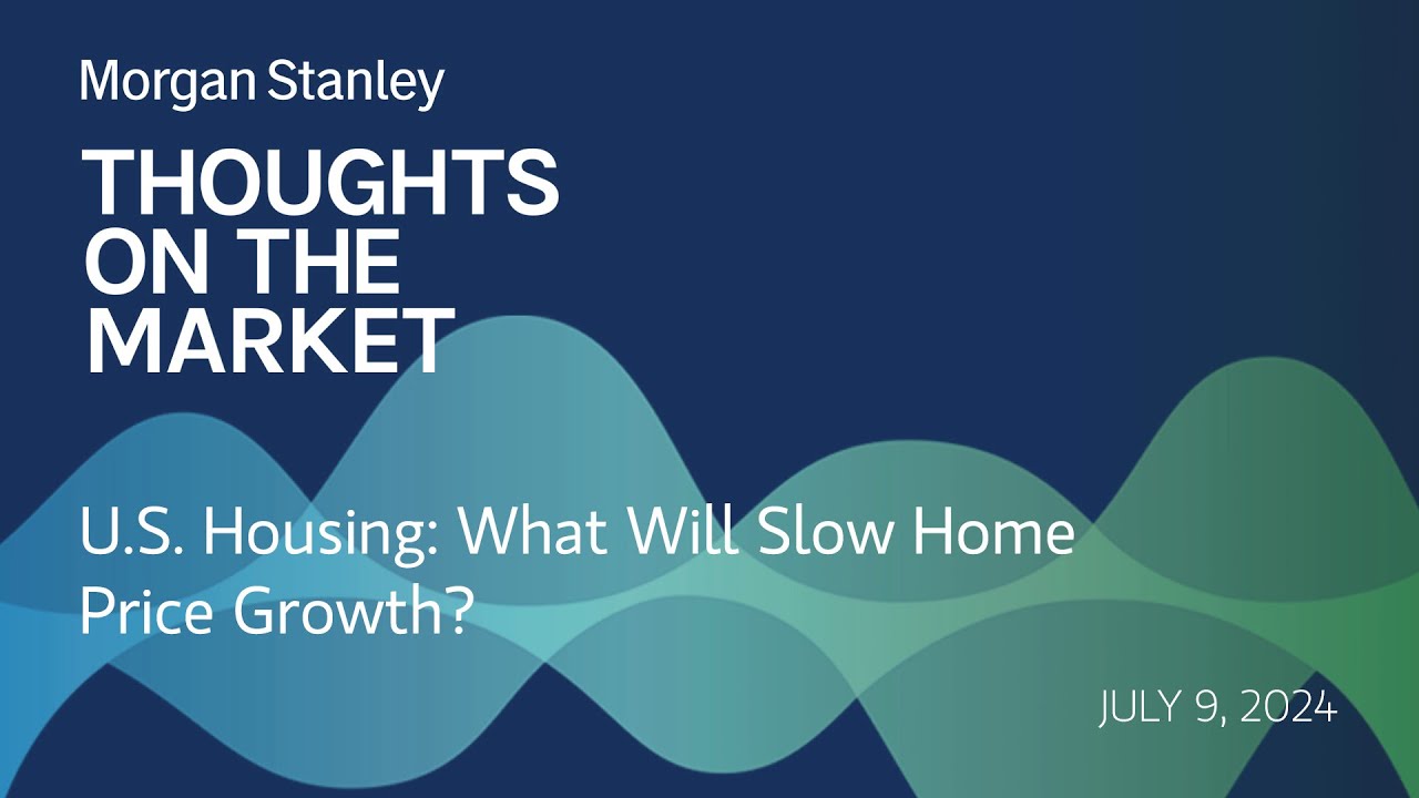 U.S. Housing: What Will Slow Home Price Growth?