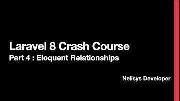 Laravel 8 - Part 4 : Eloquent Relationships