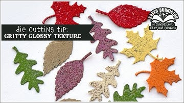 Die Cutting Tip: Creating a Gritty Glossy Texture
