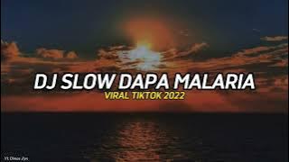 DJ SLOW DAPA MALARIA | VIRAL TIKTOK 2022
