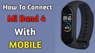 How To Connect Mi Band 4 With Mobile || Mi Band 4 Ko Mobile Se Kaise Connect Kare👍