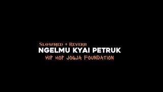 Ngelmu kyai Petruk - hip hop Jogja foundation ( Slowmed   Reverb )