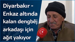 Dengbêj Mihemedê Tepe, ailesiyle enkaz altında kalan Dengbêj Mihemed Nenyasi için ağıt yakıyor Resimi